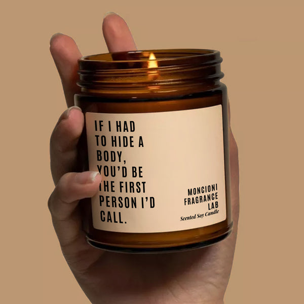 If I Had To Hide A Body Scented Soy Candle