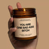 You Are One Bad Ass Bitch Scented Soy Candle