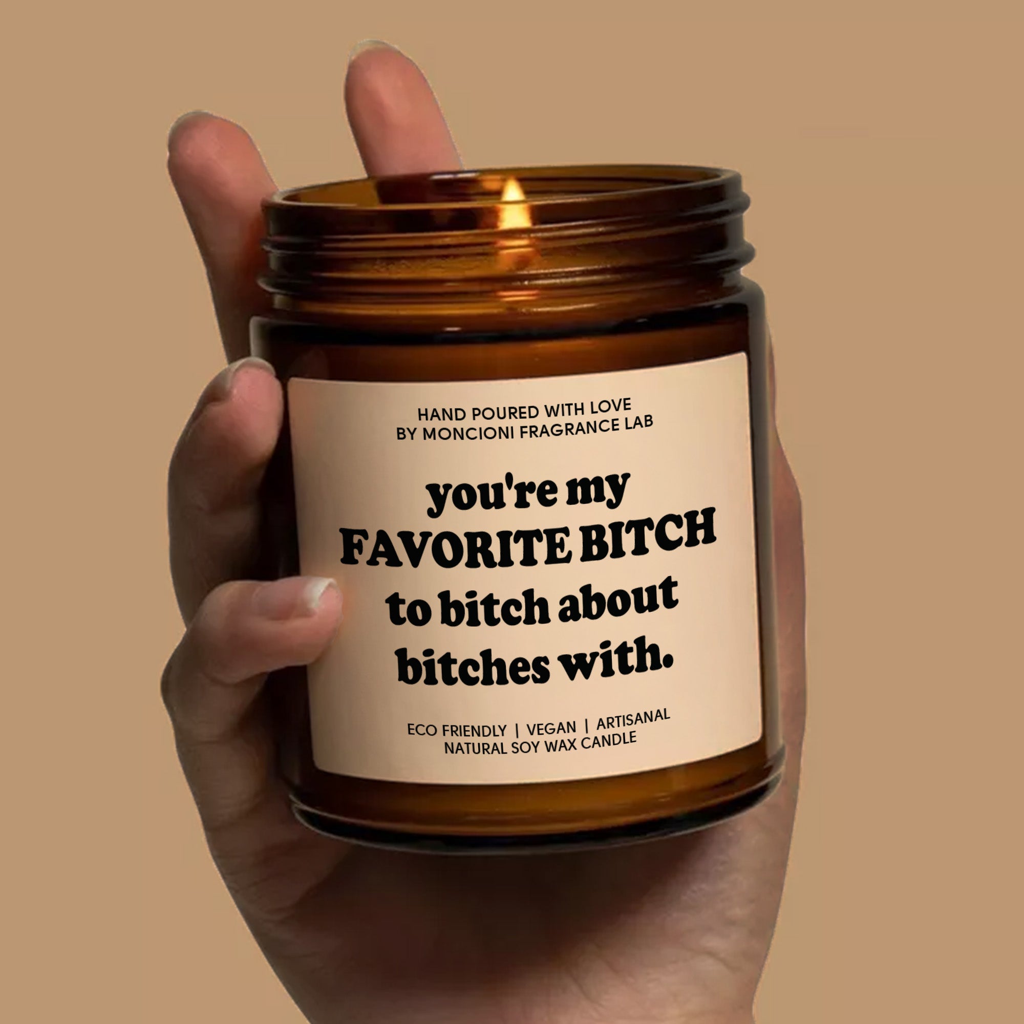 You're My Favorite Bitch to Bitch Scented Soy Candle