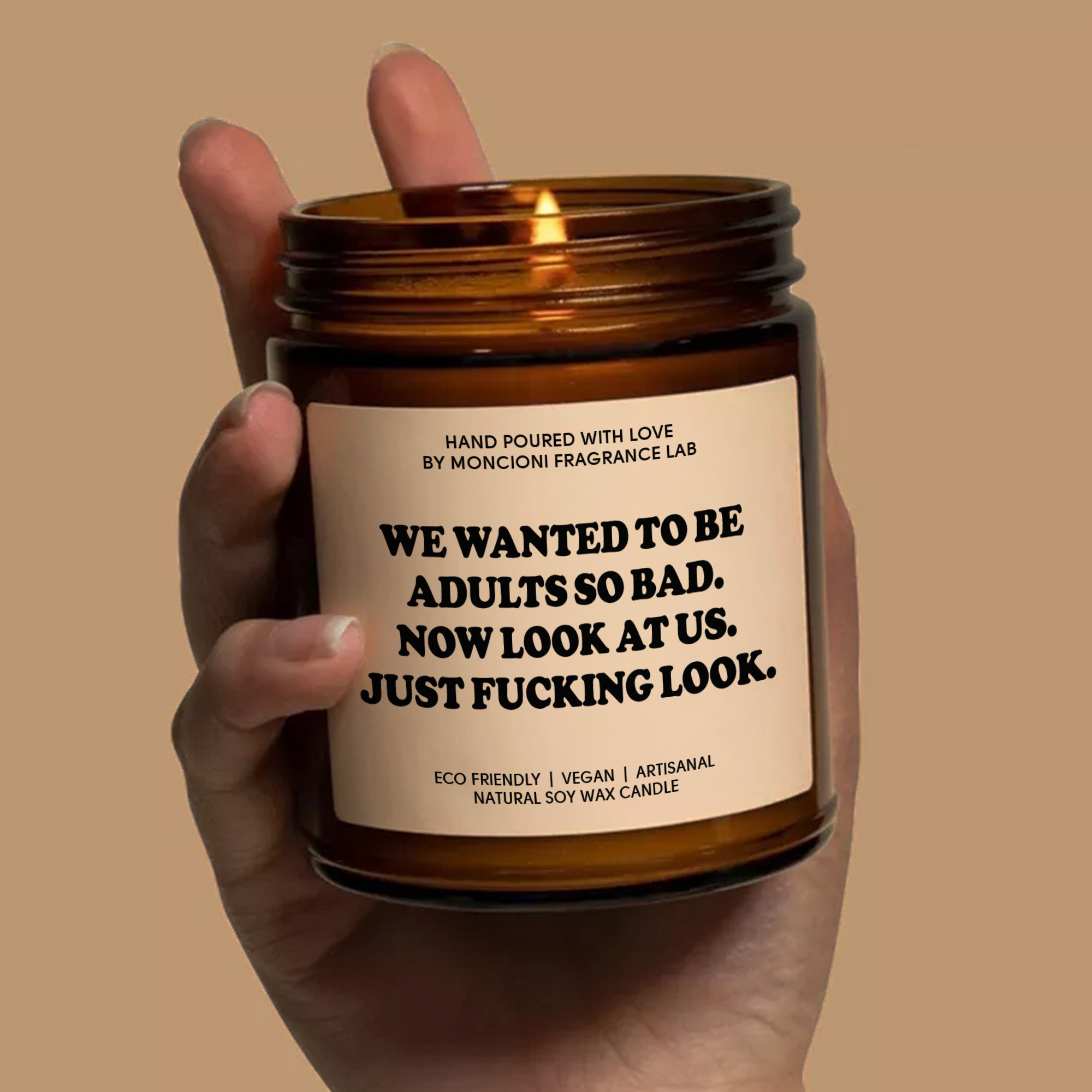 We Wanted To Be Adults So Bad Scented Soy Candle