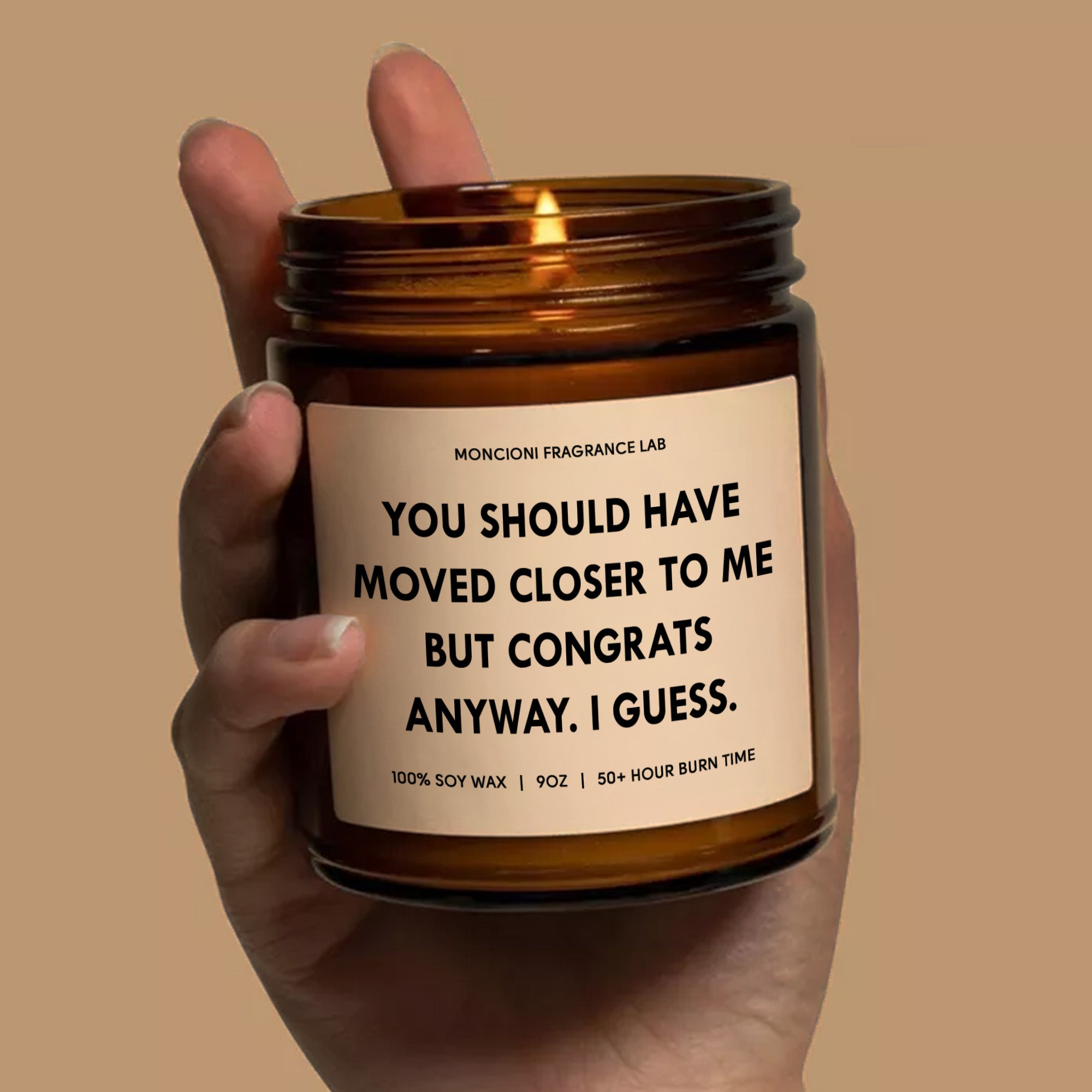 You Should've Moved Closer To Me Scented Soy Candle