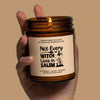 Not Every Witch Lives In Salem Scented Soy Candle