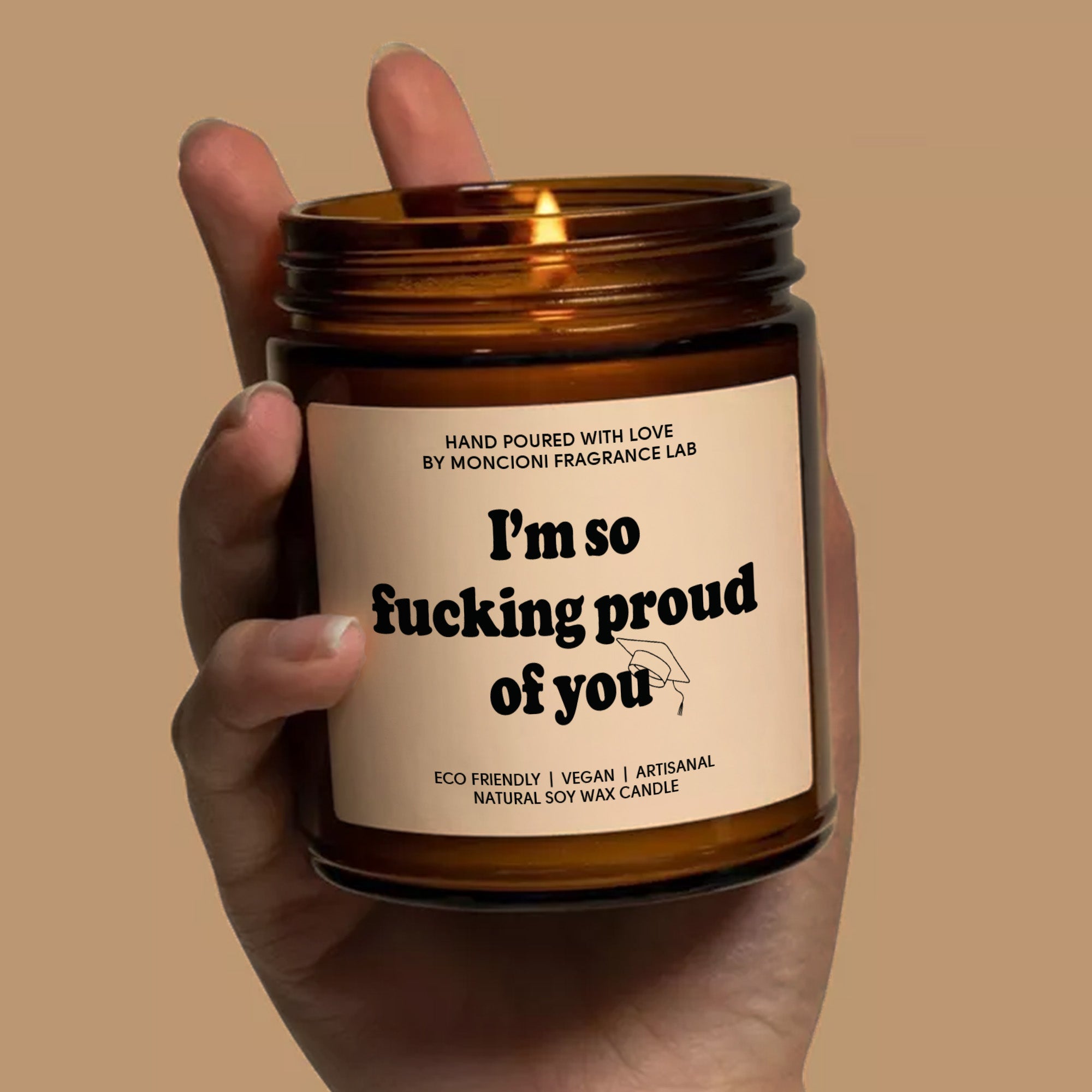 I'm So Fucking Proud Of You Grad Scented Soy Candle