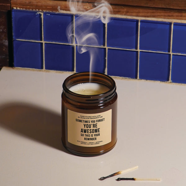 You Forget You're Awesome Scented Soy Candle