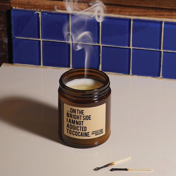 I Am Not Addicted To Cocaine Scented Soy Candle