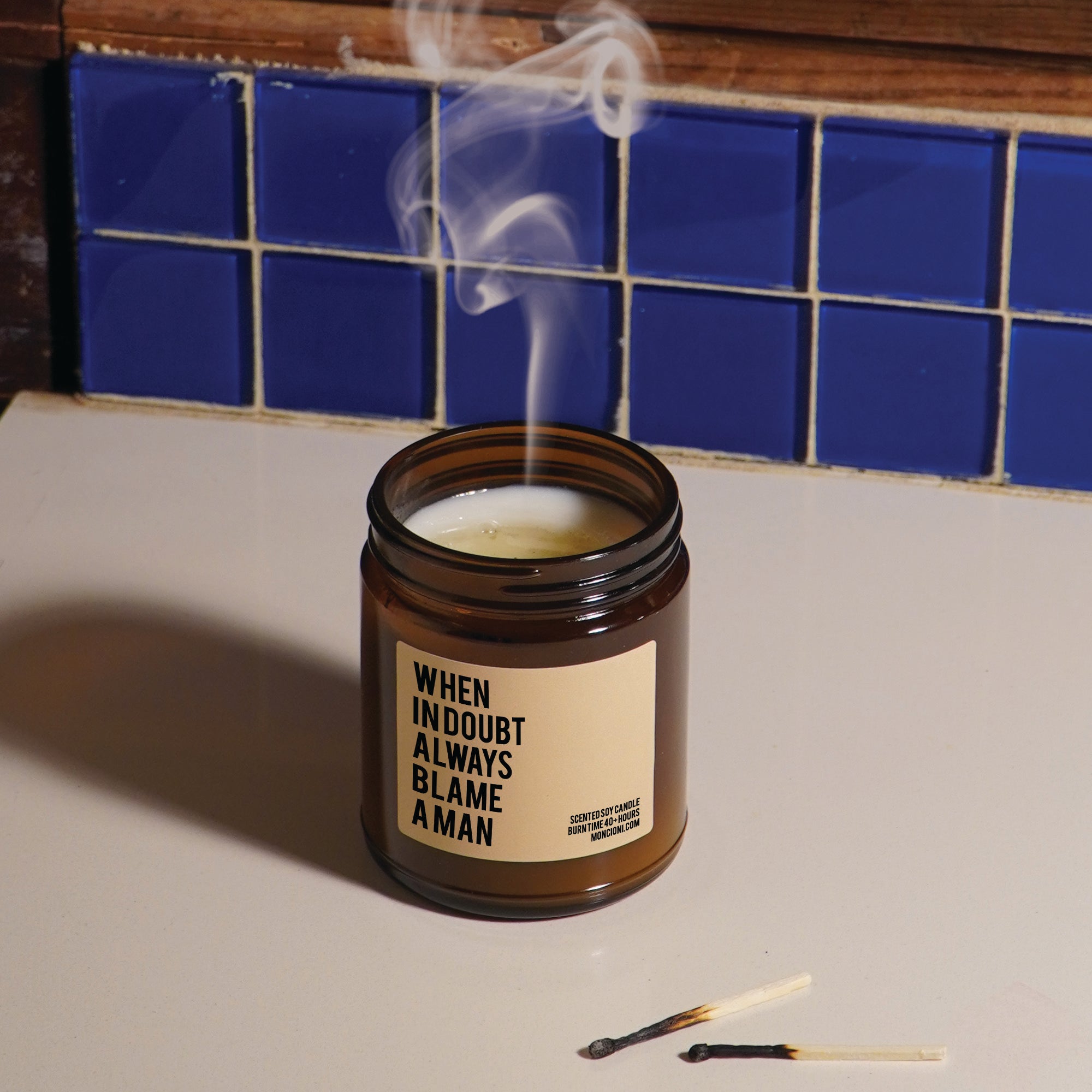 When in Doubt Always Blame a Man Scented Soy Candle