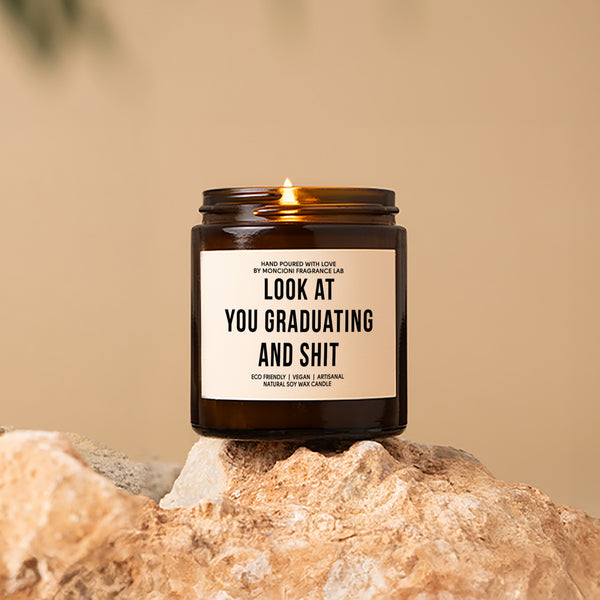 Look At You Graduating And Shit Scented Soy Candle